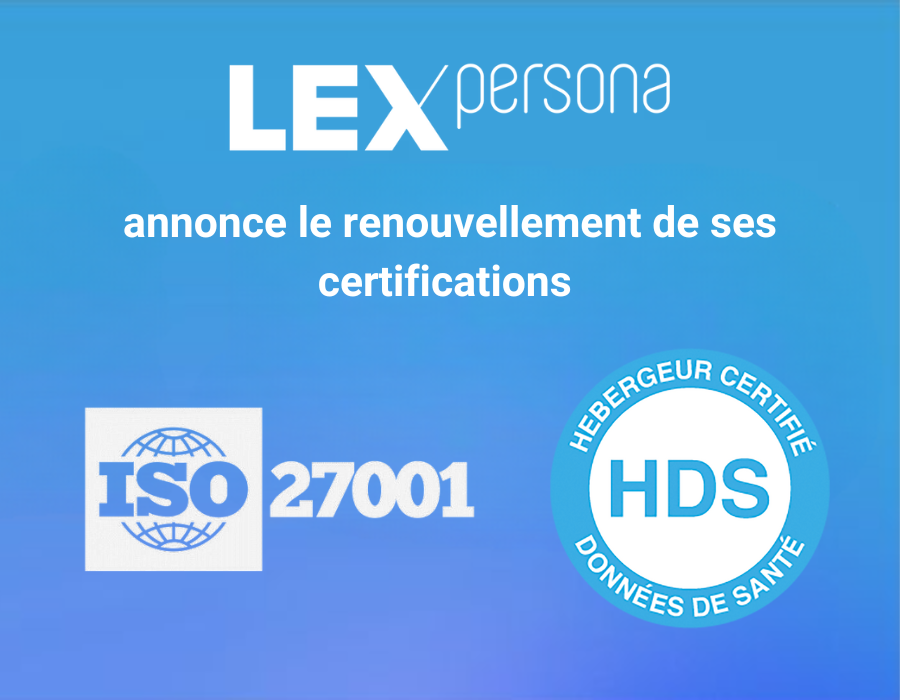 Lex Persona annonce le renouvellement de ses certifications ISO27001 et HDS